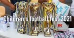 «Сhildren's football fest» 2021